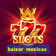 baixar musicas flash back anos 70 80 e 90